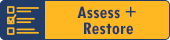 Assess and Restore